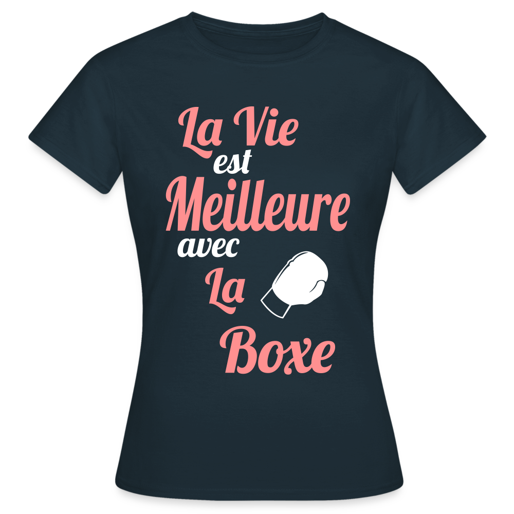 T-shirt Femme - La vie est meilleure avec la boxe - marine