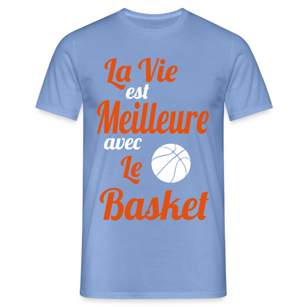 T-shirt Homme - La vie est meilleure avec le Basket - carolina blue