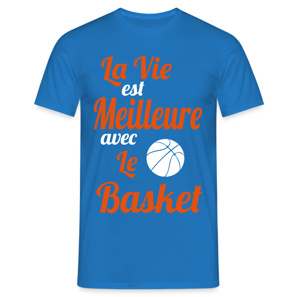 T-shirt Homme - La vie est meilleure avec le Basket - bleu royal