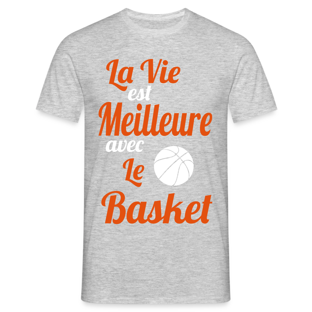 T-shirt Homme - La vie est meilleure avec le Basket - gris chiné