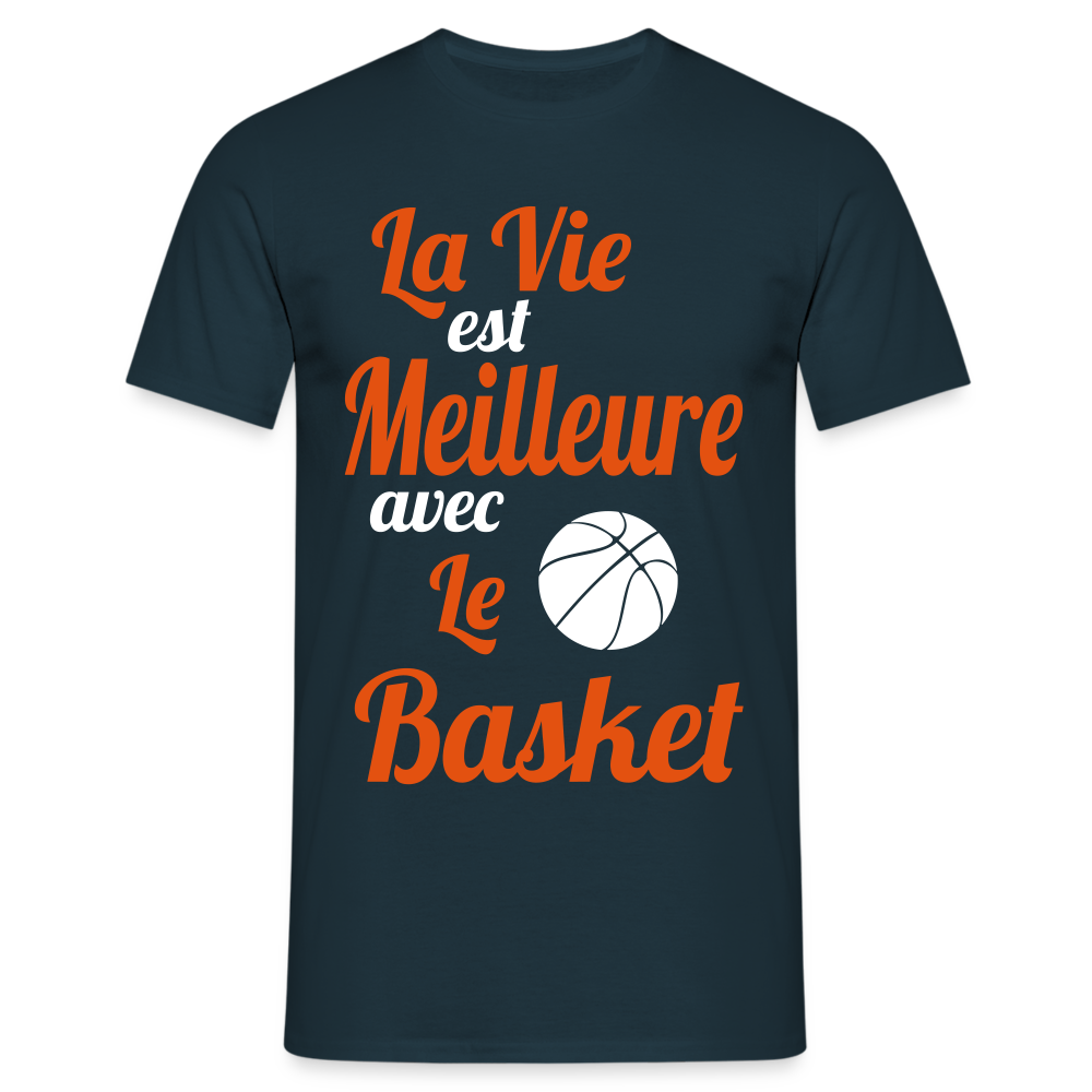 T-shirt Homme - La vie est meilleure avec le Basket - marine