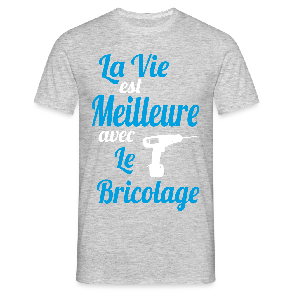 T-shirt Homme - La vie est meilleure avec le Bricolage - gris chiné