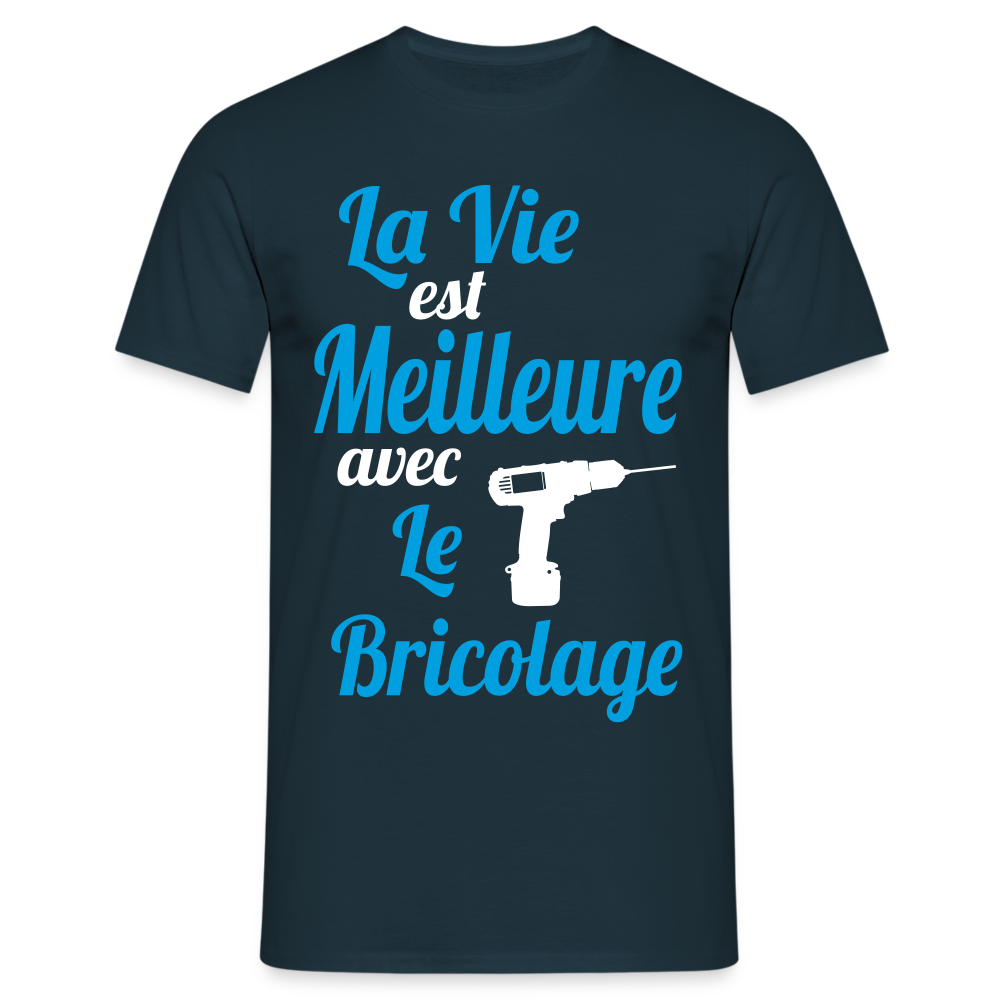 T-shirt Homme - La vie est meilleure avec le Bricolage - marine