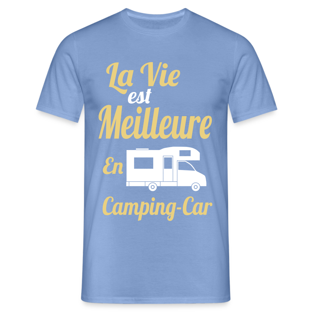 T-shirt Homme - La vie est meilleure avec en Camping-car - carolina blue