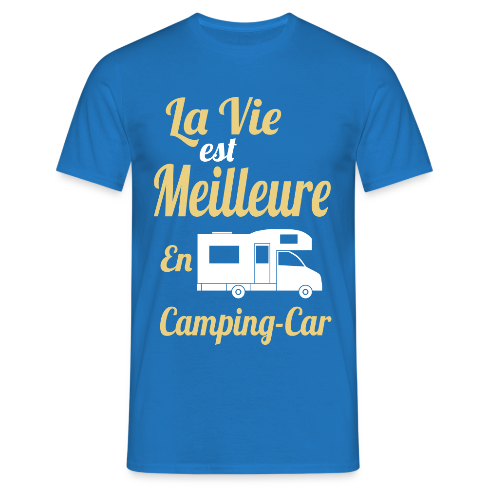 T-shirt Homme - La vie est meilleure avec en Camping-car - bleu royal