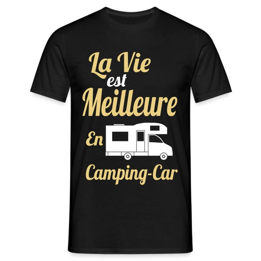 T-shirt Homme - La vie est meilleure avec en Camping-car - noir