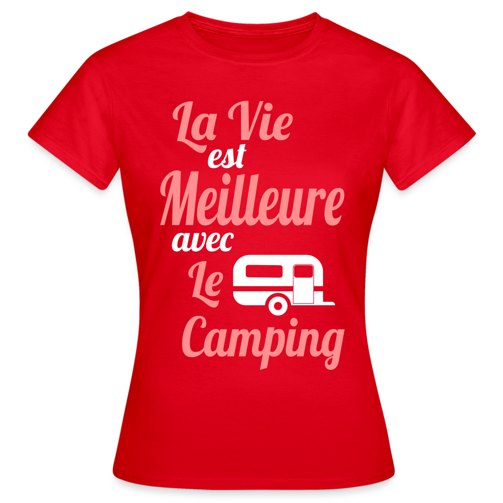 T-shirt Femme - La vie est meilleure avec le Camping - rouge