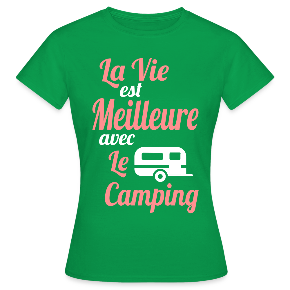 T-shirt Femme - La vie est meilleure avec le Camping - vert