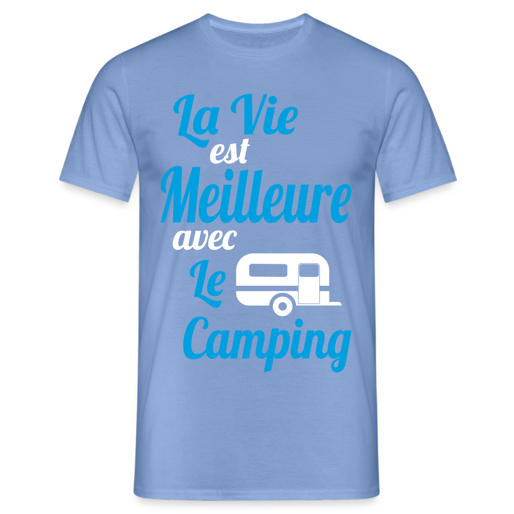 T-shirt Homme - La vie est meilleure avec le Camping - carolina blue