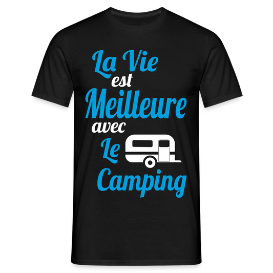 T-shirt Homme - La vie est meilleure avec le Camping - noir