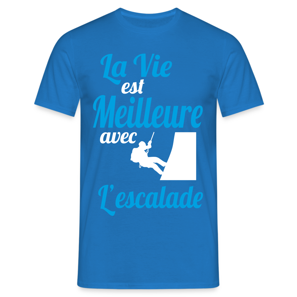 T-shirt Homme - La vie est meilleure avec l'Escalade - bleu royal