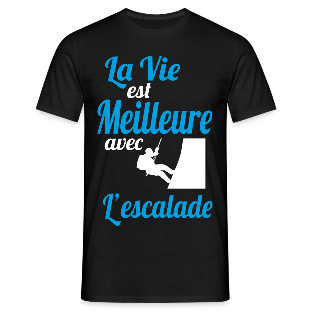 T-shirt Homme - La vie est meilleure avec l'Escalade - noir