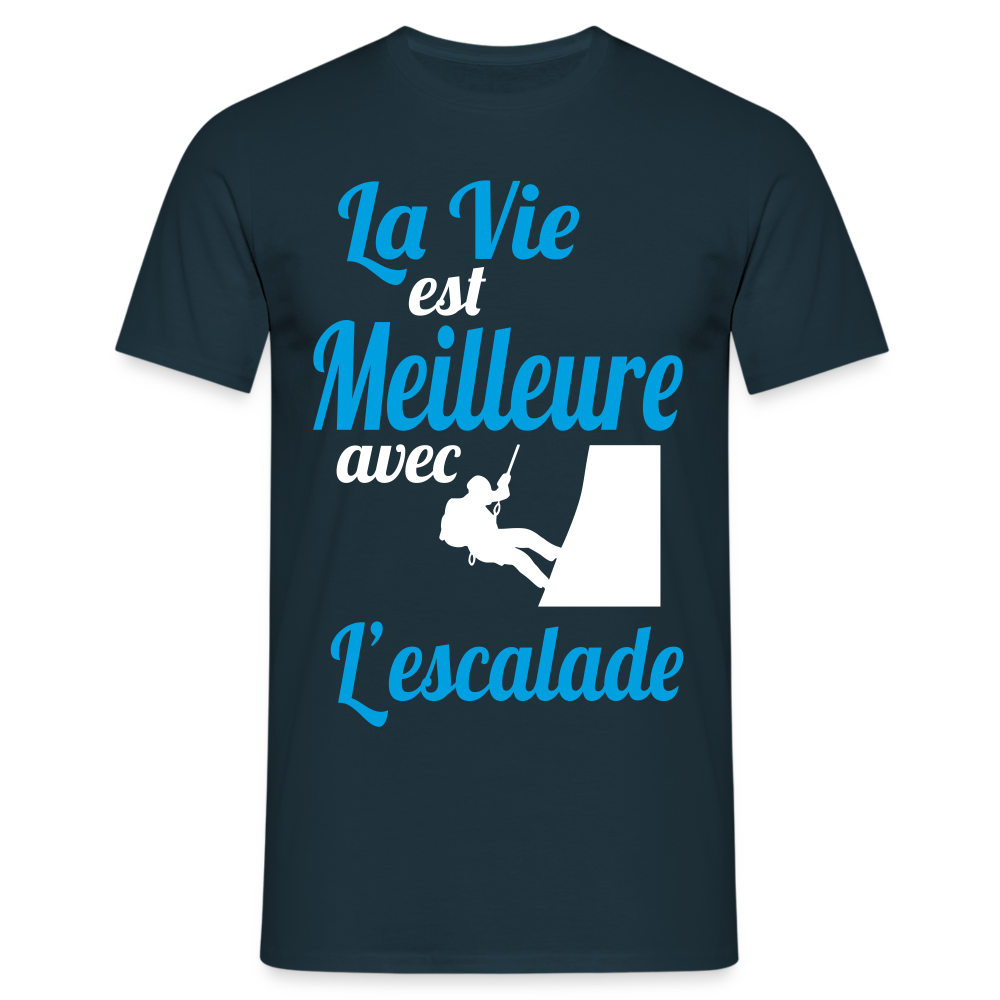 T-shirt Homme - La vie est meilleure avec l'Escalade - marine