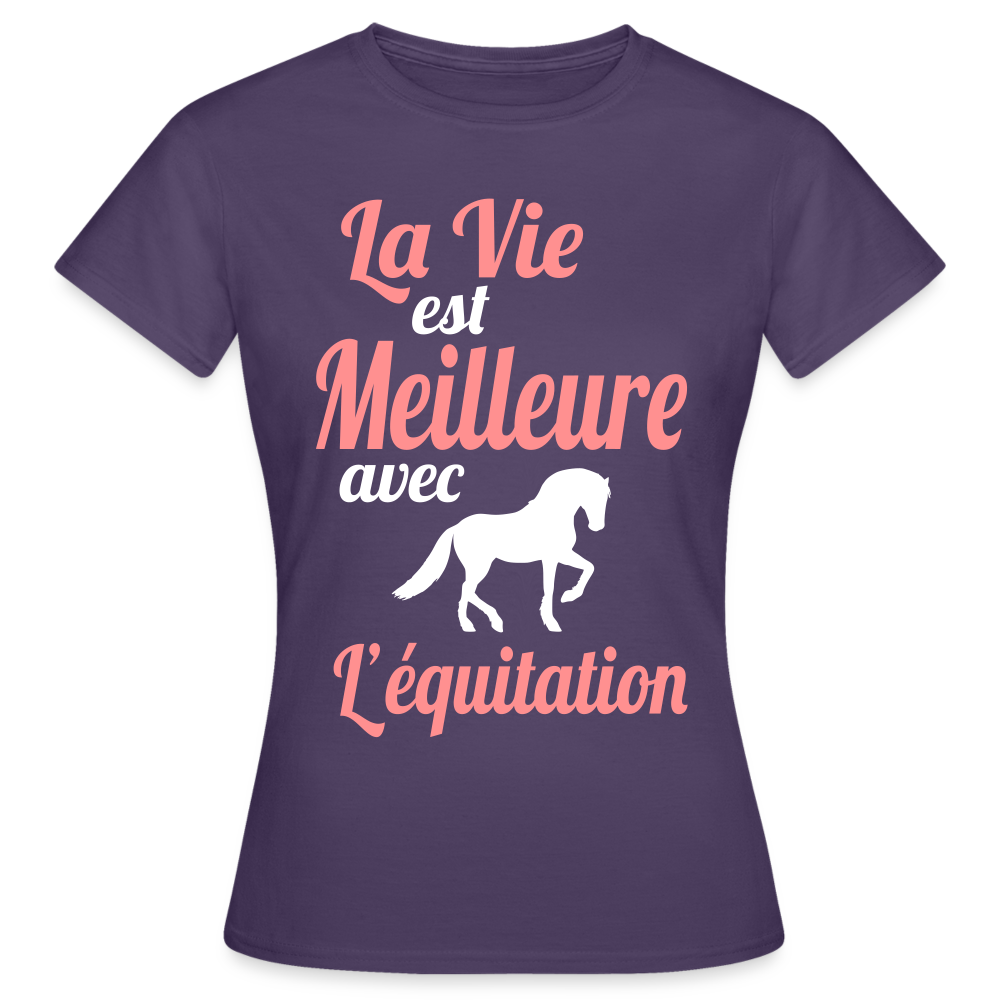 T-shirt Femme - La vie est meilleure avec l'équitation - violet foncé