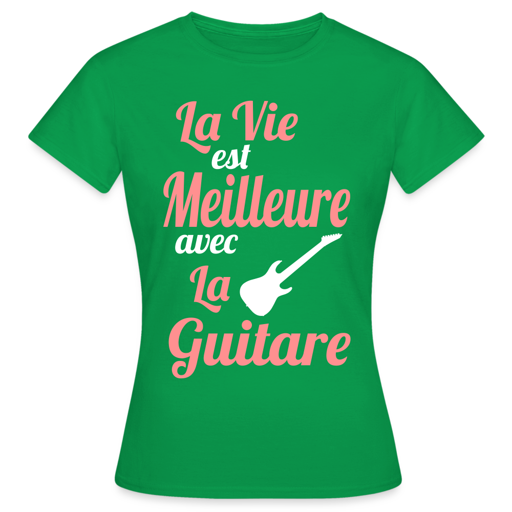 T-shirt Femme - La vie est meilleure avec la Guitare - vert