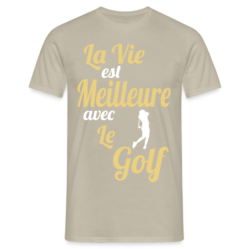 T-shirt Homme - La vie est meilleure avec le Golf - beige sable