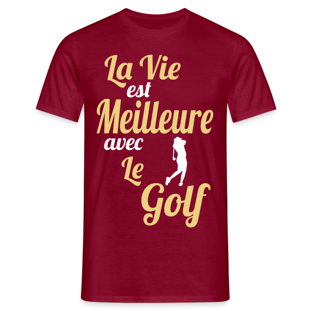 T-shirt Homme - La vie est meilleure avec le Golf - rouge brique