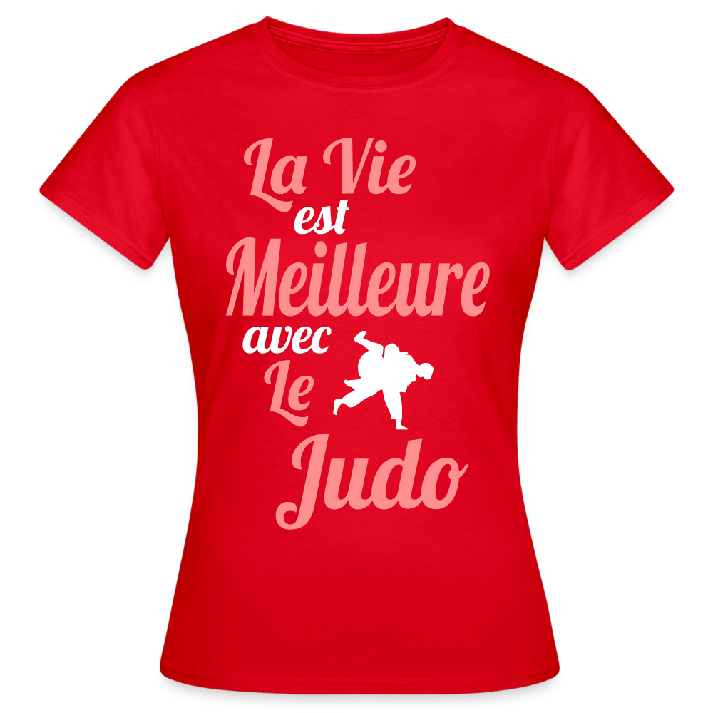 T-shirt Femme - La vie est meilleure avec le Judo - rouge