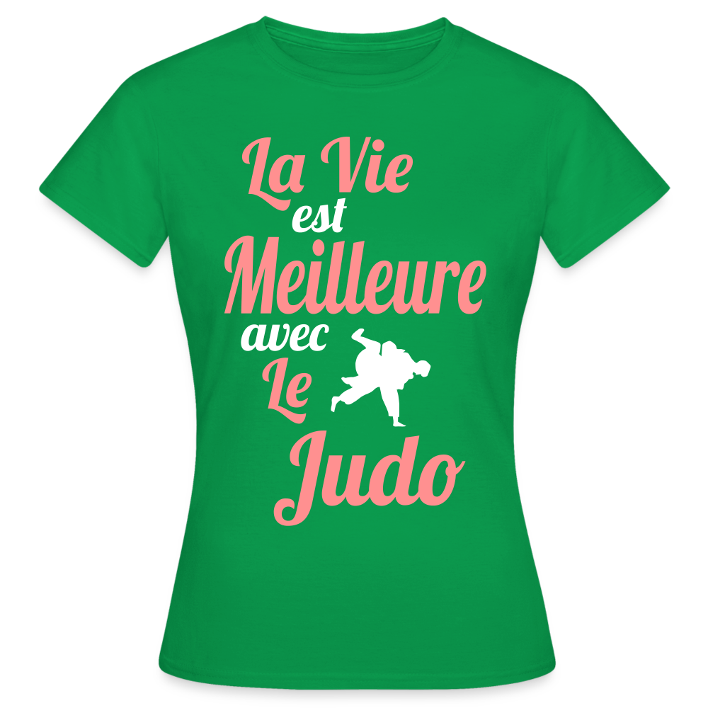 T-shirt Femme - La vie est meilleure avec le Judo - vert