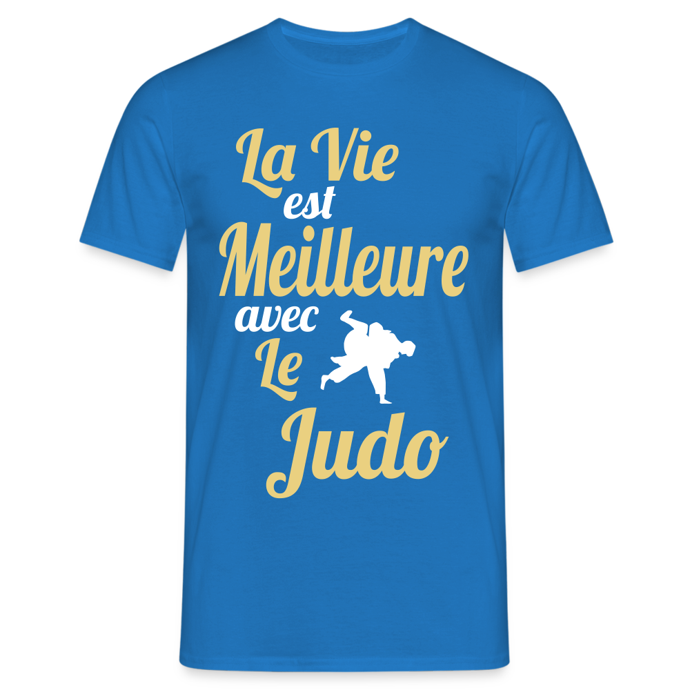 T-shirt Homme - La vie est meilleure avec le Judo - bleu royal