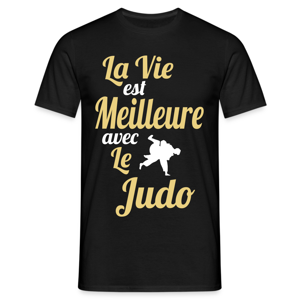 T-shirt Homme - La vie est meilleure avec le Judo - noir