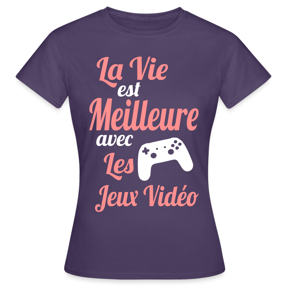 T-shirt Femme - La vie est meilleure avec les Jeux Vidéo - violet foncé