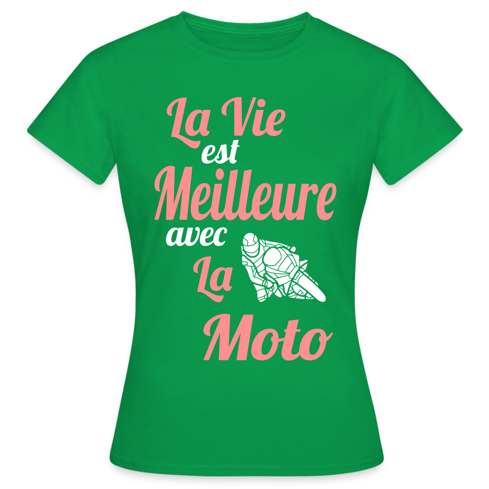 T-shirt Femme - La vie est meilleure avec la Moto - vert