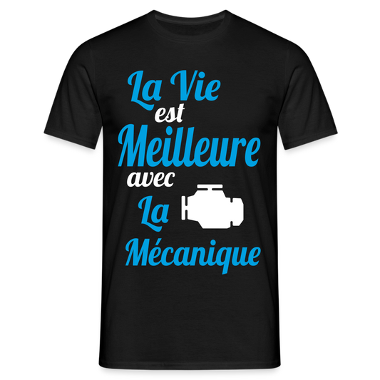 T-shirt Homme - La vie est meilleure avec la Mécanique - noir