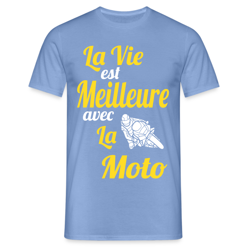 T-shirt Homme - La vie est meilleure avec la Moto - carolina blue