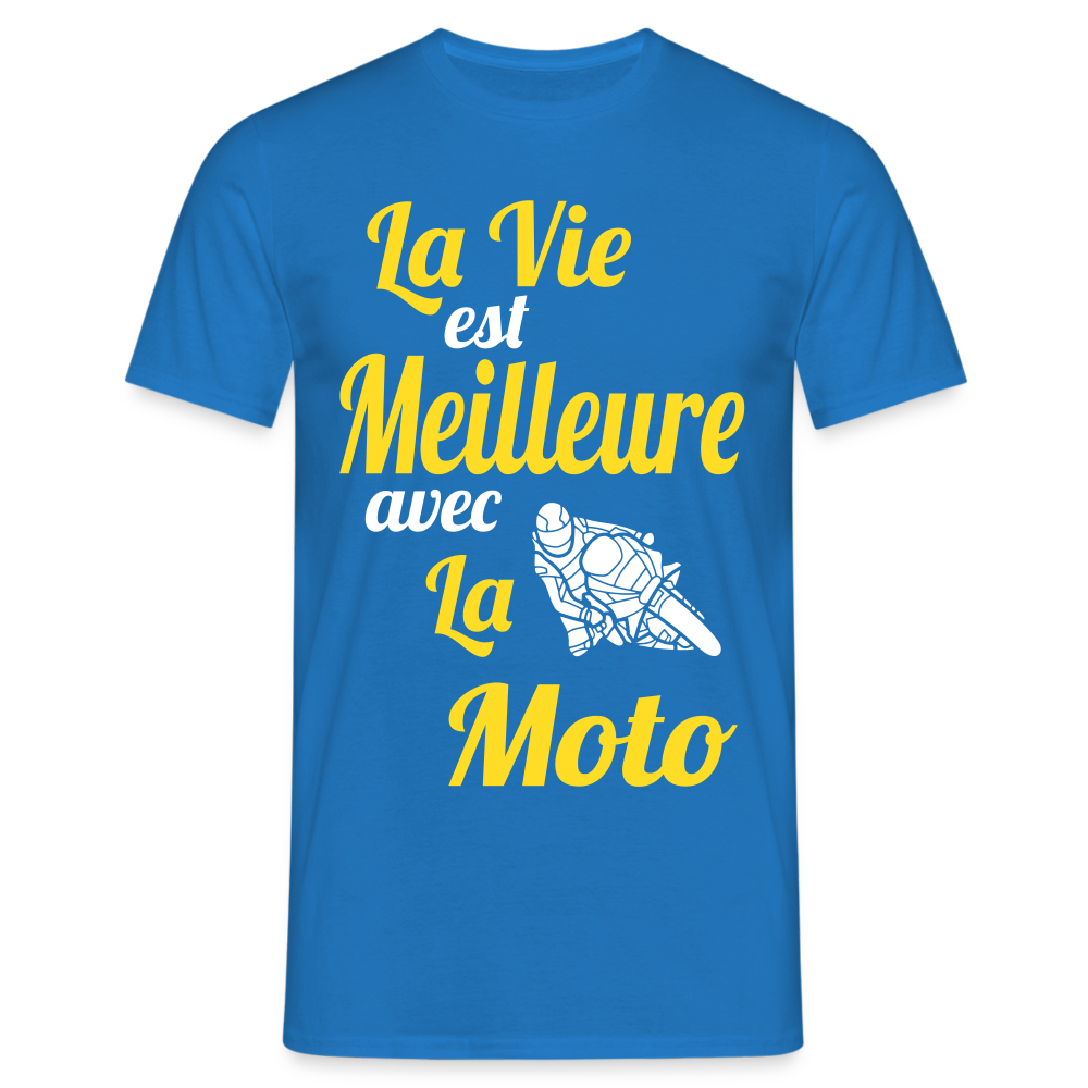 T-shirt Homme - La vie est meilleure avec la Moto - bleu royal