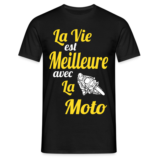 T-shirt Homme - La vie est meilleure avec la Moto - noir