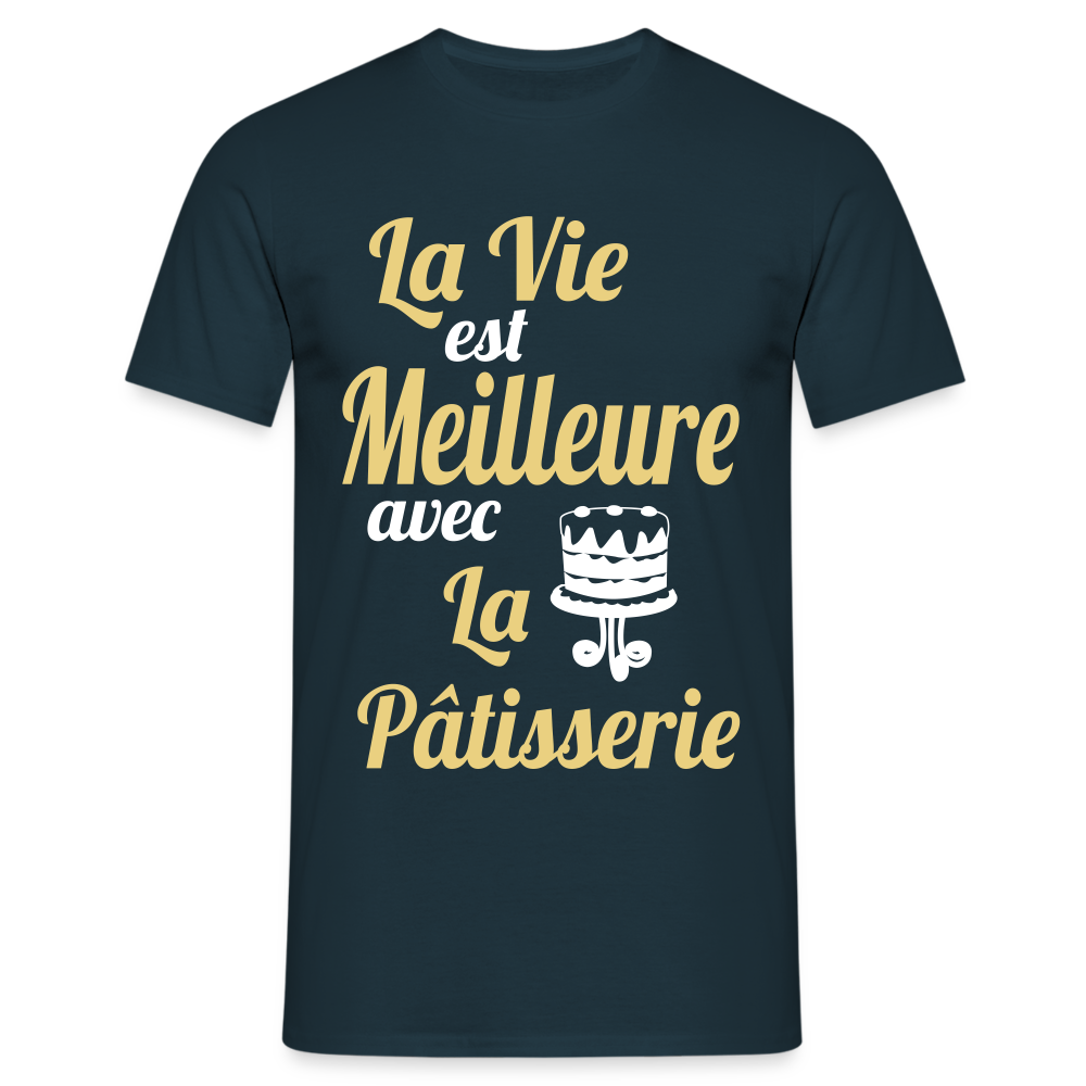 T-shirt Homme -  La vie est meilleure avec la Pâtisserie - marine