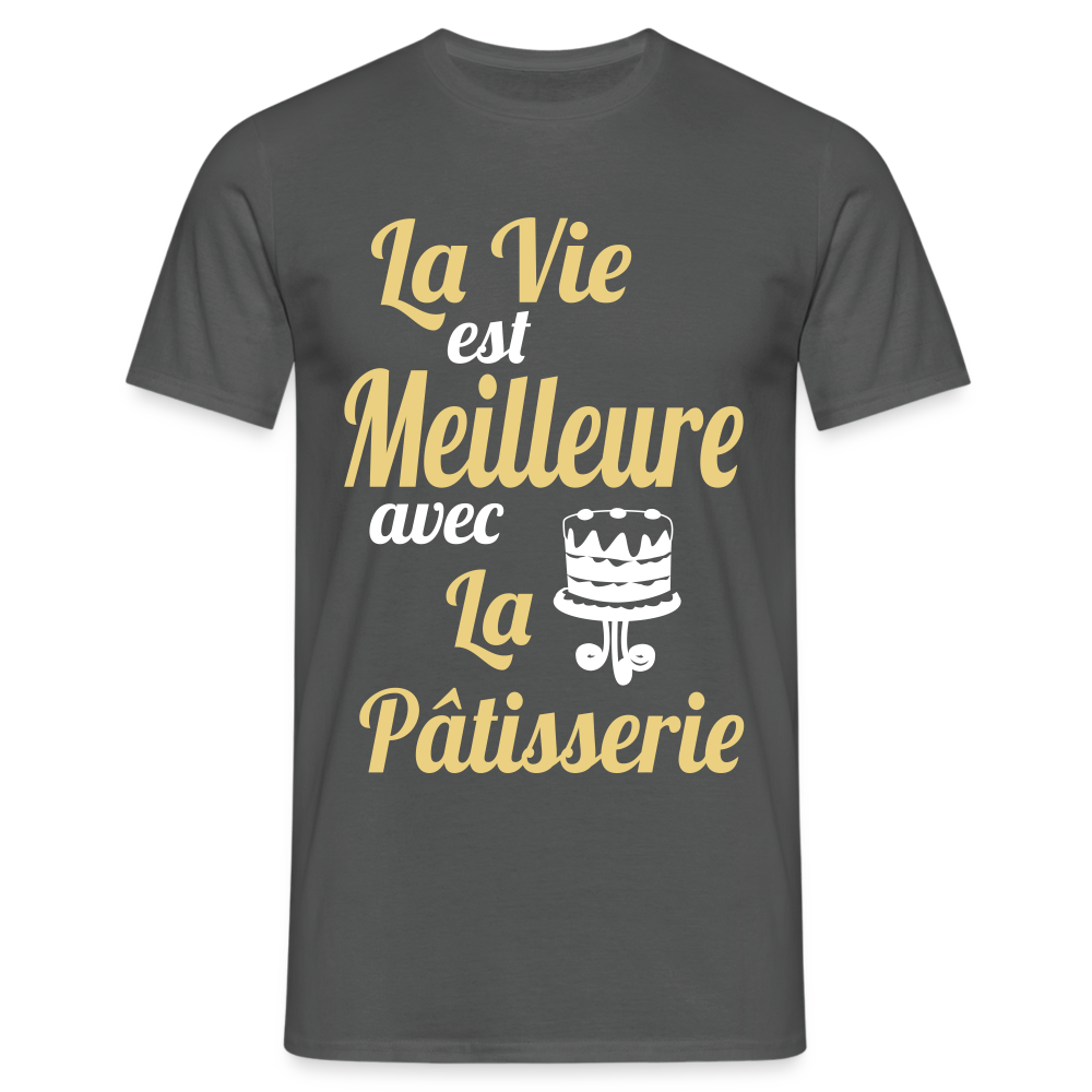 T-shirt Homme -  La vie est meilleure avec la Pâtisserie - charbon