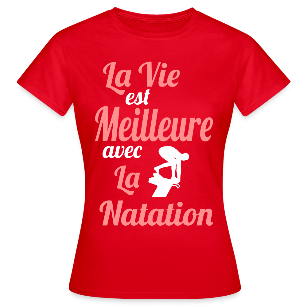 T-shirt Femme - La vie est meilleure avec la Natation - rouge