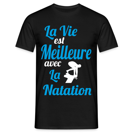 T-shirt Homme - La vie est meilleure avec la Natation - noir