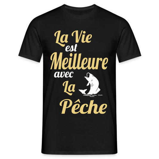 T-shirt Homme - La vie est meilleure avec la Pêche - noir