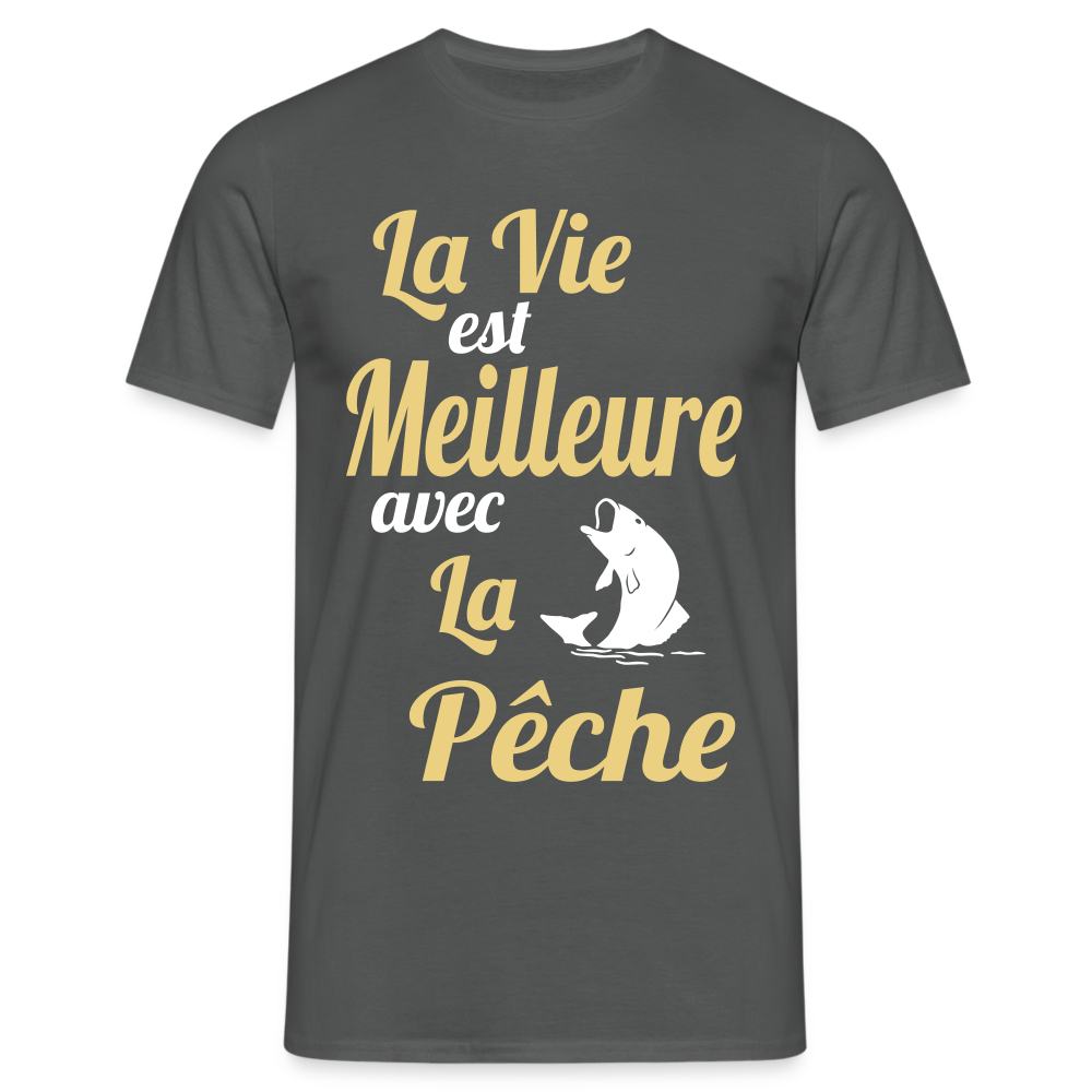 T-shirt Homme - La vie est meilleure avec la Pêche - charbon