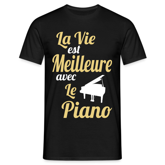 T-shirt Homme - La vie est meilleure avec le piano - noir