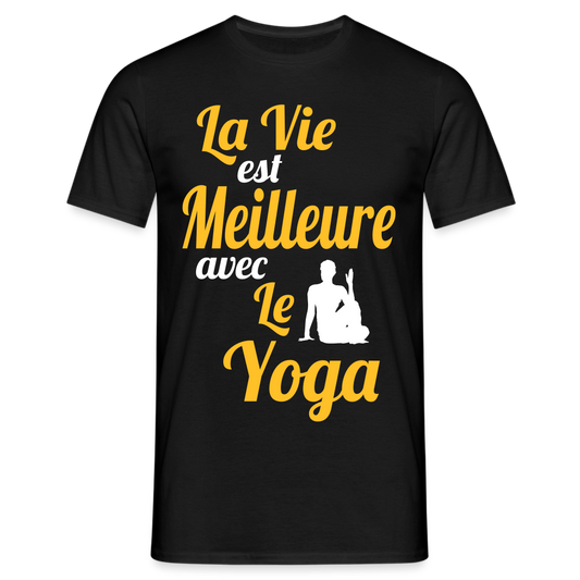 T-shirt Homme - La vie est meilleure avec le Yoga - noir