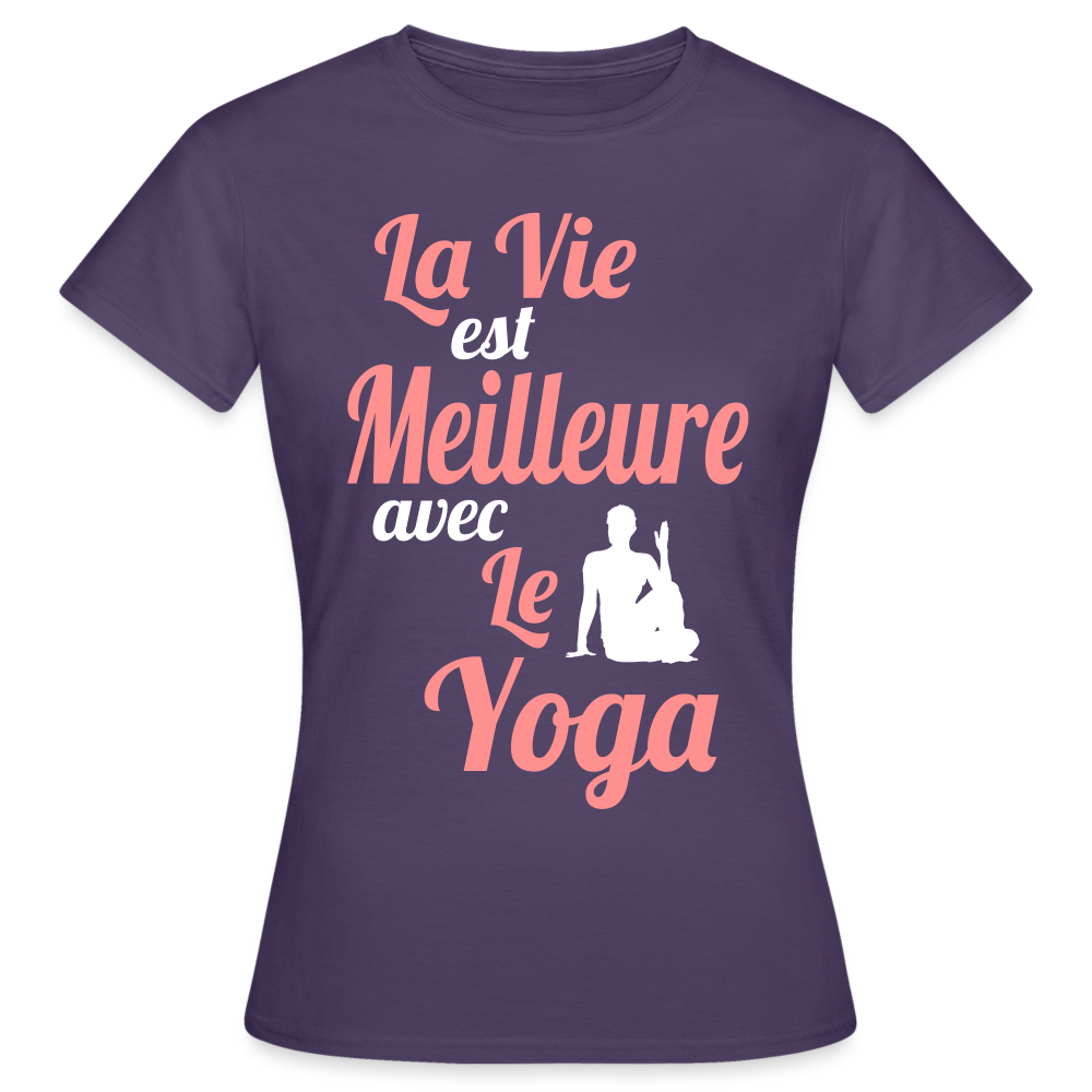 T-shirt Femme - La vie est meilleure avec le Yoga - violet foncé