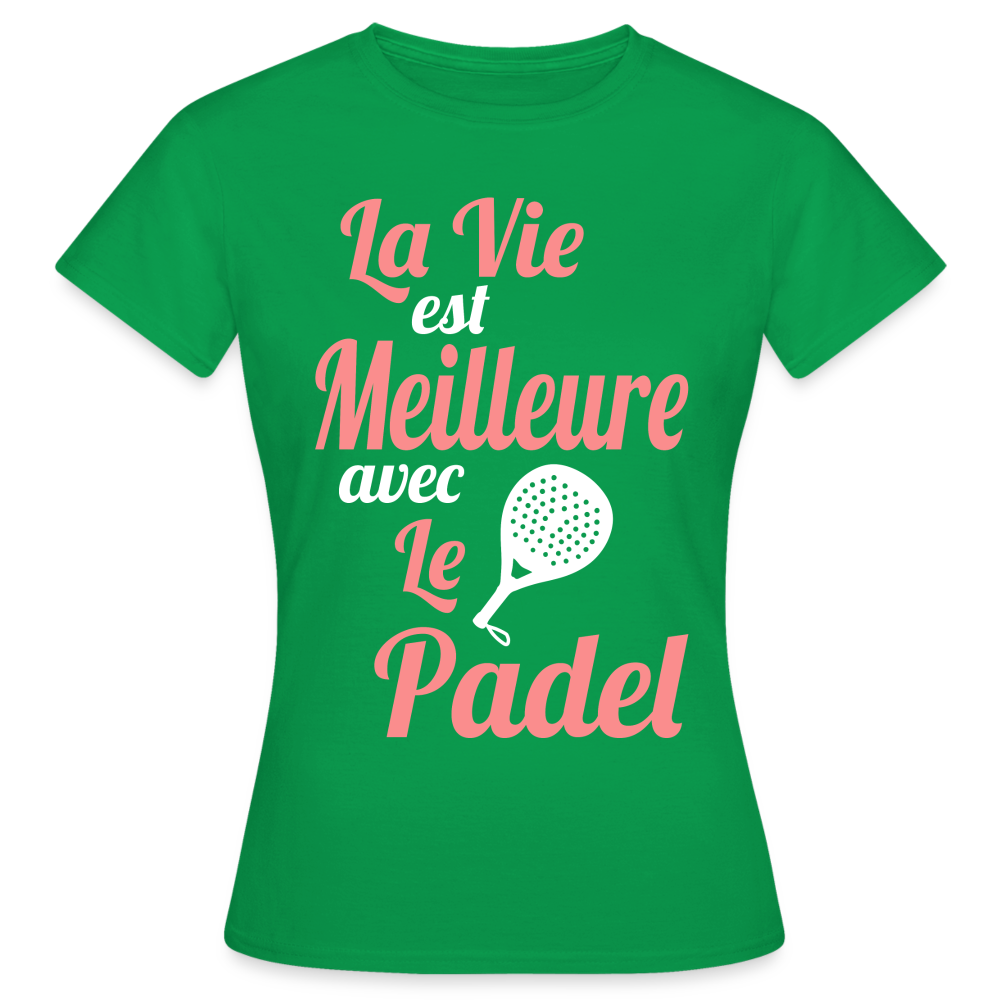 T-shirt Femme - La vie est meilleure avec le Padel - vert