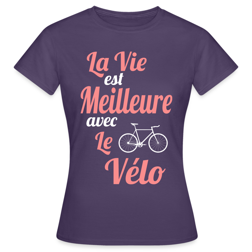 T-shirt Femme - La vie est meilleure avec le Vélo - violet foncé