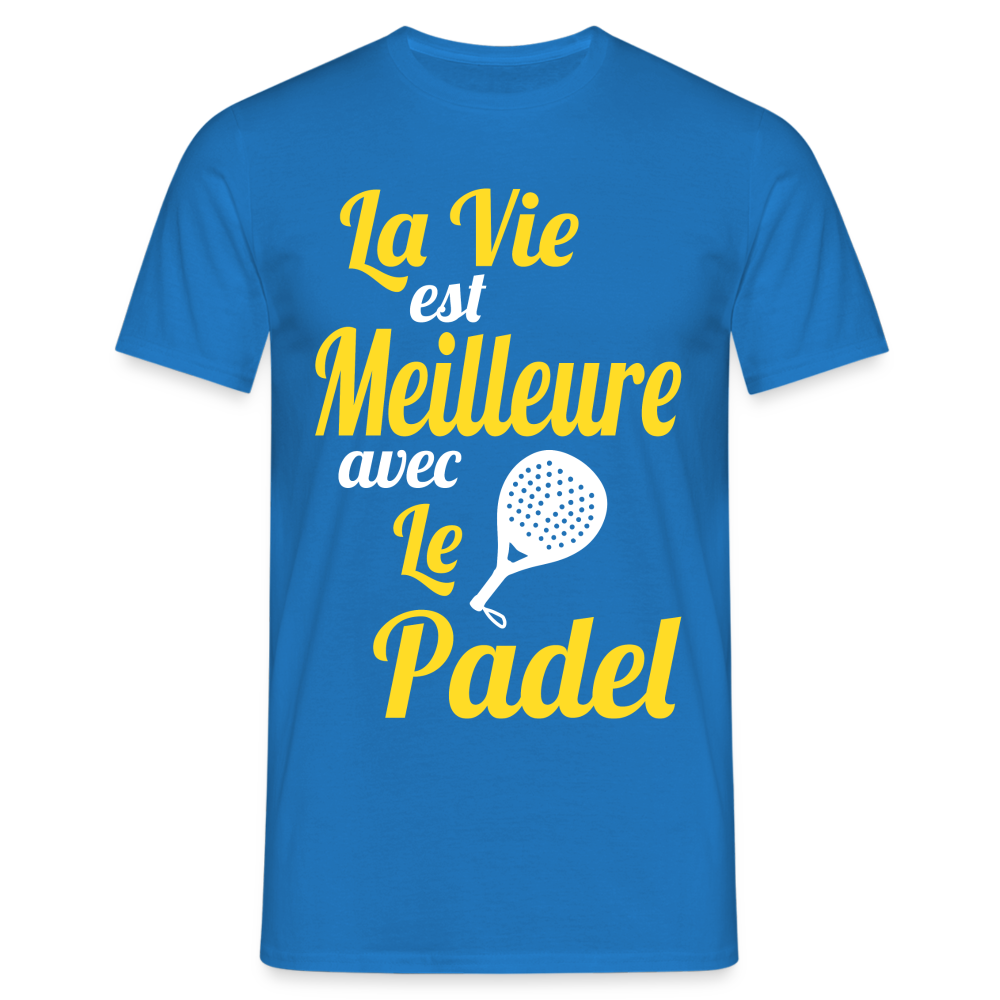 T-shirt Homme - La vie est meilleure avec le Padel - bleu royal