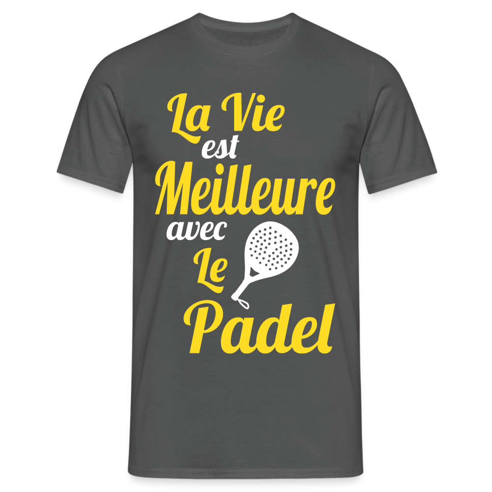 T-shirt Homme - La vie est meilleure avec le Padel - charbon