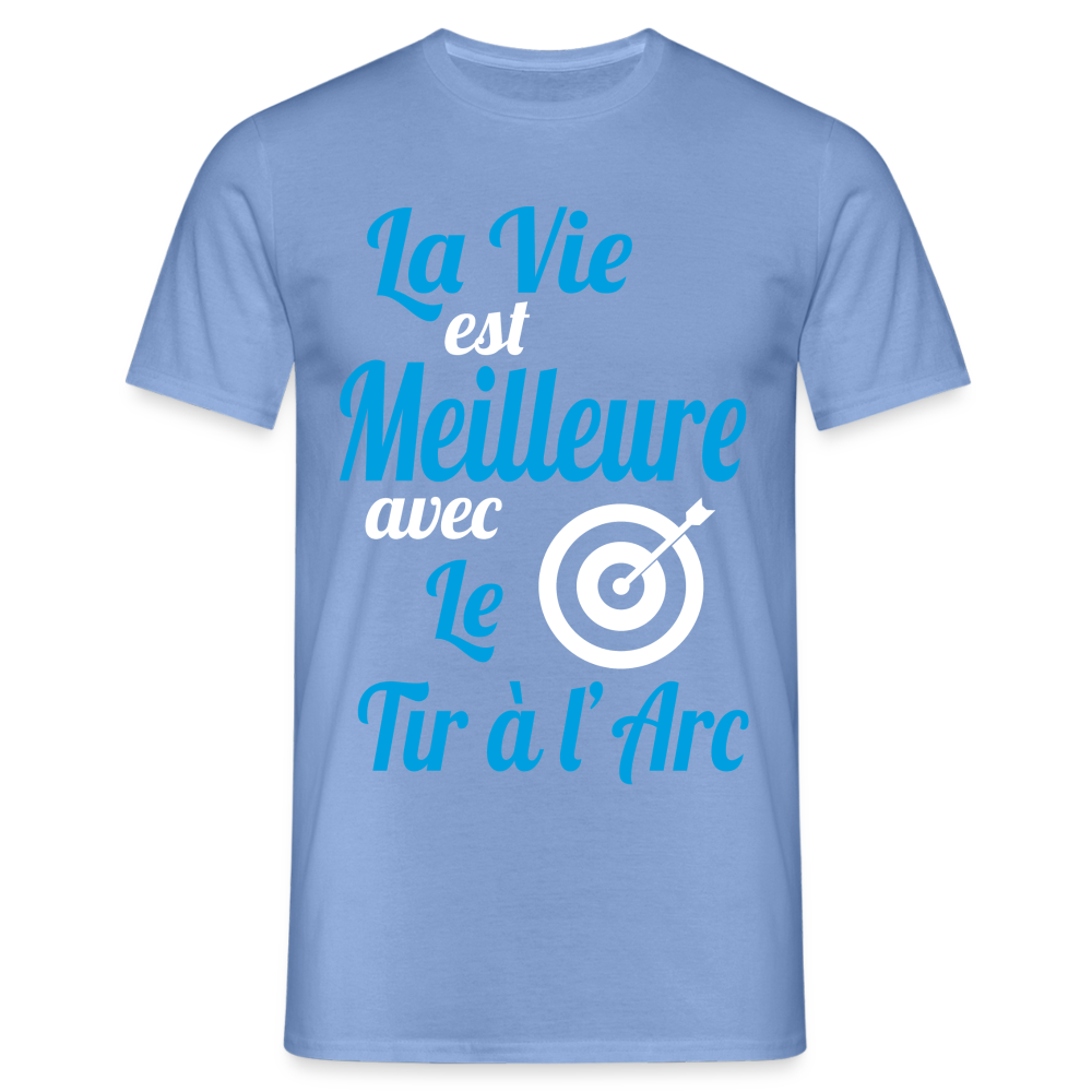 T-shirt Homme - La vie est meilleure avec le Tir à l'arc - carolina blue