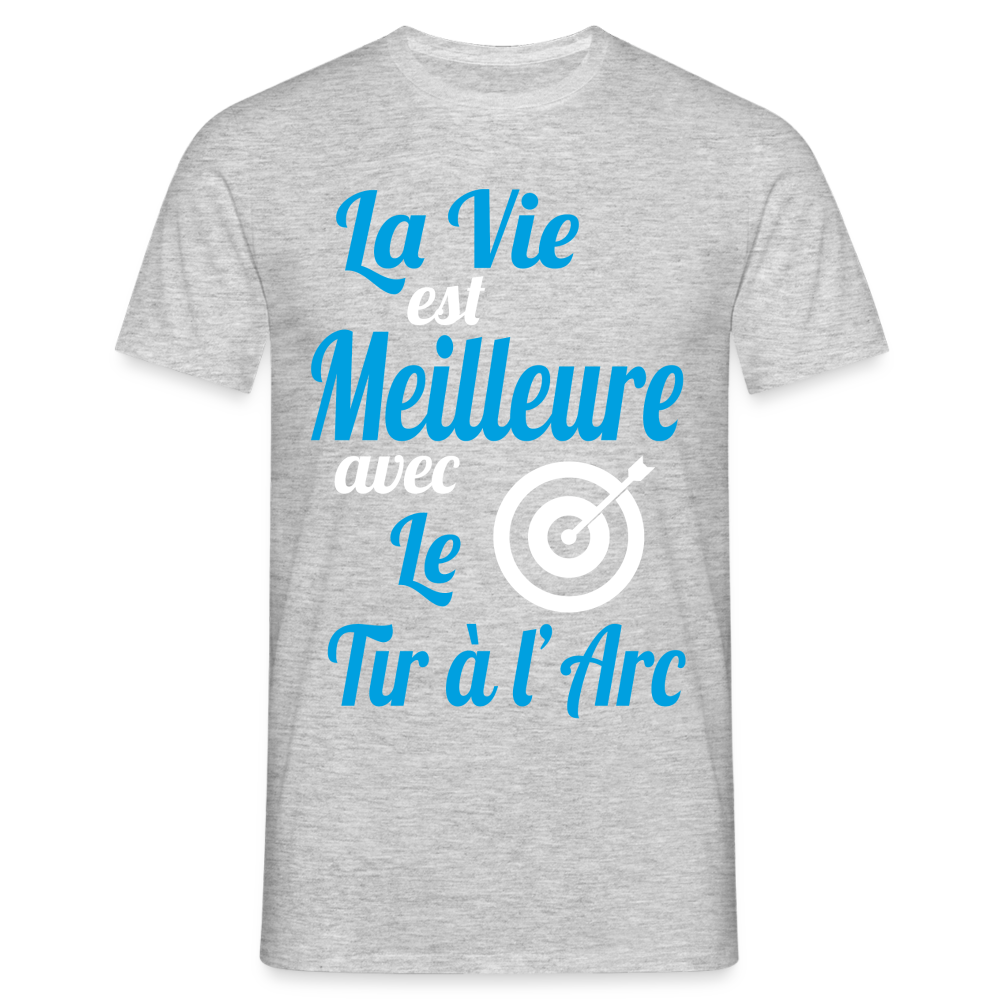 T-shirt Homme - La vie est meilleure avec le Tir à l'arc - gris chiné