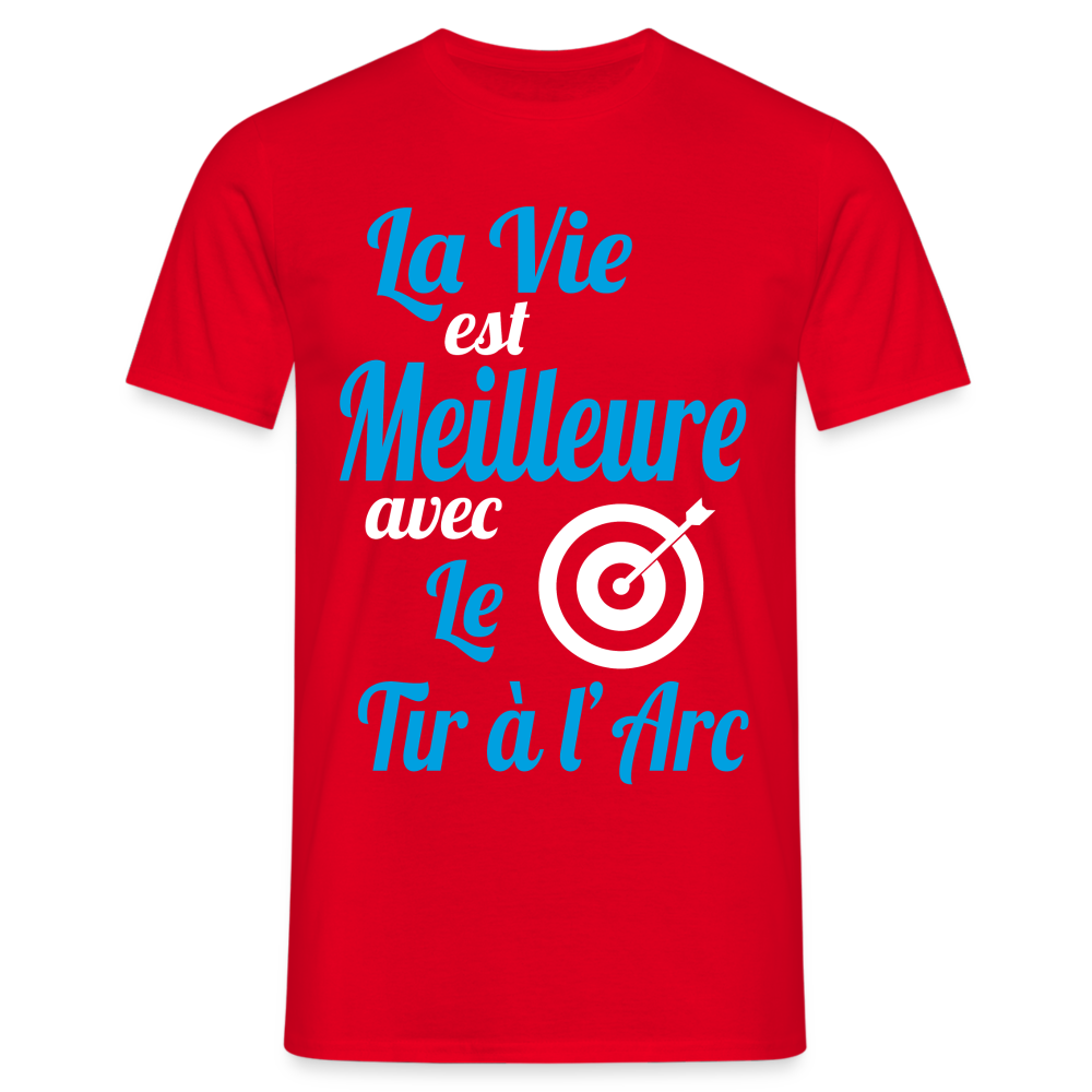 T-shirt Homme - La vie est meilleure avec le Tir à l'arc - rouge