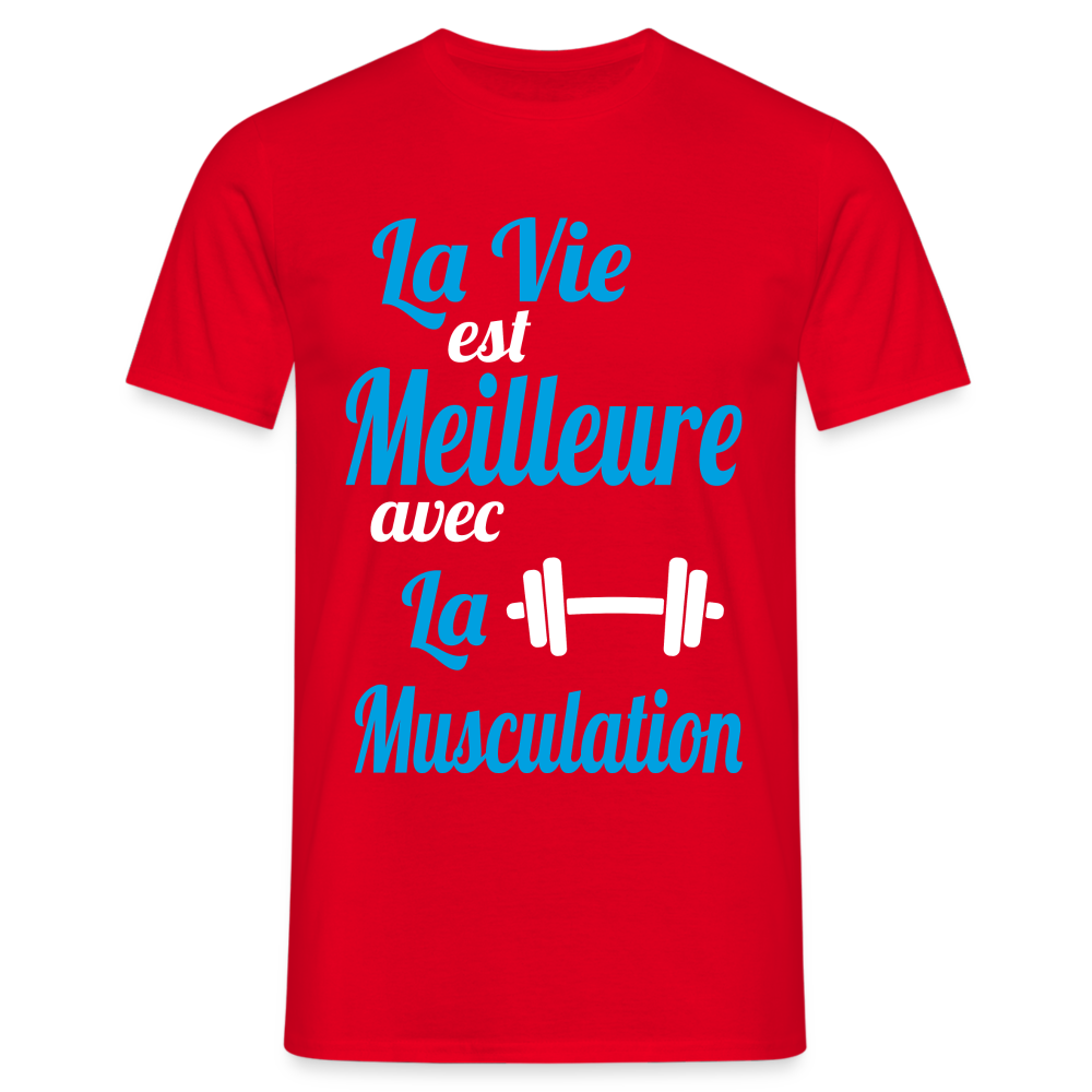 T-shirt Homme - La vie est meilleure avec la Musculation - rouge