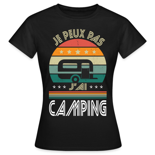 T-shirt Femme - Je peux pas j'ai Camping - noir