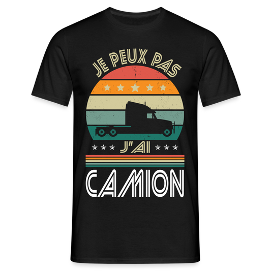 T-shirt Homme - Je peux pas j'ai Camion - noir